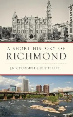 O scurtă istorie a orașului Richmond - A Short History of Richmond