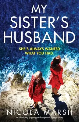Soțul surorii mele: Un roman captivant și plin de suspans - My Sister's Husband: An absolutely gripping and suspenseful page-turner