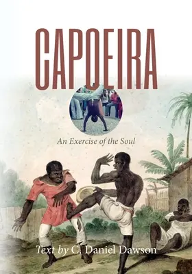Capoeira: Un exercițiu al sufletului - Capoeira: An Exercise of the Soul