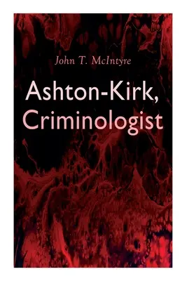 Ashton-Kirk, criminolog - Ashton-Kirk, Criminologist