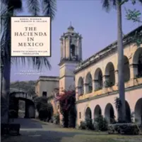 Hacienda în Mexic - The Hacienda in Mexico
