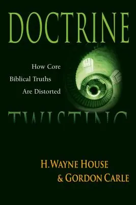 Doctrine Twisting: Cum sunt denaturate adevărurile biblice fundamentale - Doctrine Twisting: How Core Biblical Truths Are Distorted