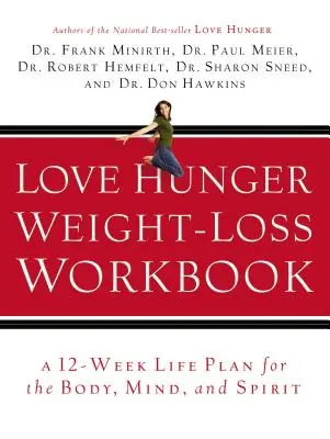 Cartea de lucru pentru pierderea în greutate Love Hunger - Love Hunger Weight-Loss Workbook