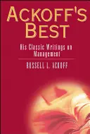 Cele mai bune cărți ale lui Ackoff: Scrieri clasice despre management - Ackoff's Best: His Classic Writings on Management