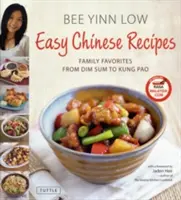 Rețete chinezești ușoare: Favoritele familiei de la Dim Sum la Kung Pao - Easy Chinese Recipes: Family Favorites from Dim Sum to Kung Pao