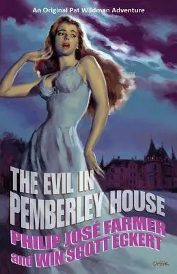 Răul din casa Pemberley: Memoriile lui Pat Wildman, volumul 1 - The Evil in Pemberley House: The Memoirs of Pat Wildman, Volume 1