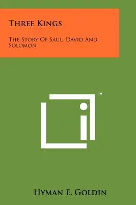 Trei regi: Povestea lui Saul, David și Solomon - Three Kings: The Story Of Saul, David And Solomon