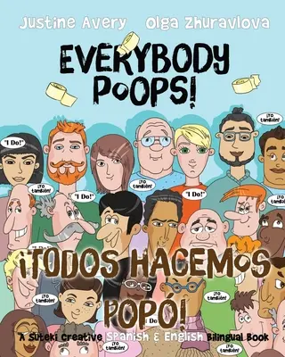 Toată lumea face caca! / Todos hacemos pop!: A Suteki Creative Spanish & English Bilingual Book - Everybody Poops! / Todos hacemos pop!: A Suteki Creative Spanish & English Bilingual Book