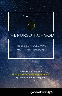 Urmărirea lui Dumnezeu: Fericirea de a-L urma cu tărie pe Domnul (The Bliss of Following Hard After the Lord) - The Pursuit of God: The Bliss of Following Hard After the Lord