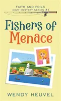 Fishers of Menace: Faith and Foils Cozy Mystery Series - Cartea #1 - Fishers of Menace: Faith and Foils Cozy Mystery Series - Book #1
