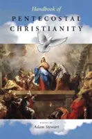 Manual de creștinism penticostal - Handbook of Pentecostal Christianity