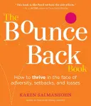 Bounce Back!: Cum să prosperați în fața adversității - Bounce Back!: How to Thrive in the Face of Adversity