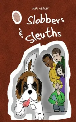 Slobbers și Sleuths - Slobbers and Sleuths
