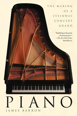 Pianul: Fabricarea unui pian Steinway de concert Grand - Piano: The Making of a Steinway Concert Grand