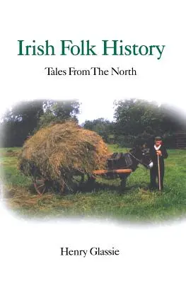 Istoria populară irlandeză: Povești din nord - Irish Folk History: Tales from the North