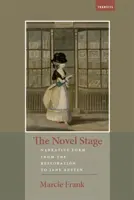 Scena romanului: Forma narativă de la Restaurare la Jane Austen - The Novel Stage: Narrative Form from the Restoration to Jane Austen