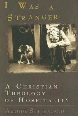 Am fost un străin: O teologie creștină a ospitalității - I Was a Stranger: A Christian Theology of Hospitality