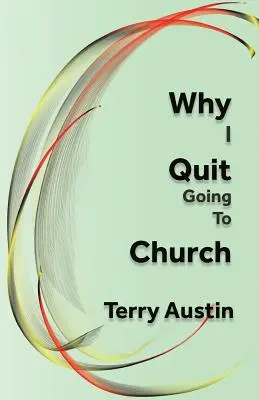 De ce am renunțat să mai merg la biserică - Why I Quit Going to Church