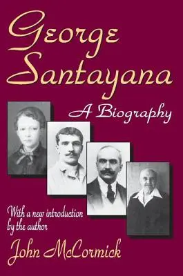 George Santayana: O biografie - George Santayana: A Biography