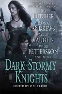 Dark and Stormy Knights: O antologie de fantezie paranormală - Dark and Stormy Knights: A Paranormal Fantasy Anthology