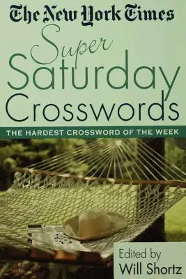 The New York Times Super Saturday Crosswords: Cele mai dificile cuvinte încrucișate ale săptămânii - The New York Times Super Saturday Crosswords: The Hardest Crossword of the Week