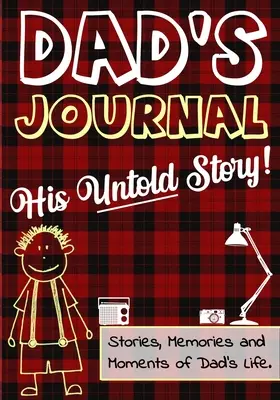 Jurnalul tatei - Povestea lui nespusă: Povești, amintiri și momente din viața tatei: Un jurnal de memorie ghidat - 7 x 10 inch - Dad's Journal - His Untold Story: Stories, Memories and Moments of Dad's Life: A Guided Memory Journal - 7 x 10 inch