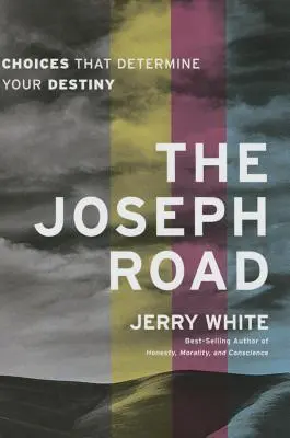 Drumul lui Iosif: Alegeri care îți determină destinul - The Joseph Road: Choices That Determine Your Destiny