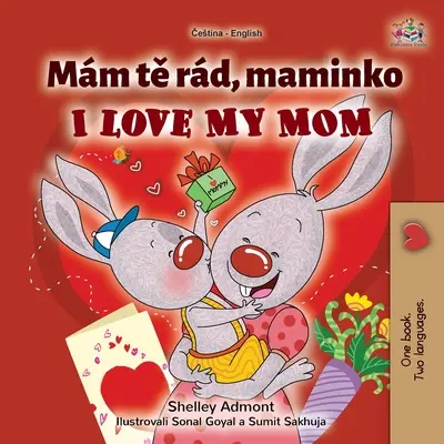 Îmi iubesc mama (Carte bilingvă engleză-cehă pentru copii) - I Love My Mom (Czech English Bilingual Book for Kids)