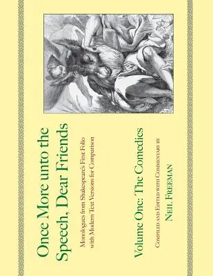 Încă o dată la discurs, dragi prieteni: Comedii, Volumul 1 - Once More unto the Speech, Dear Friends: The Comedies, Volume 1
