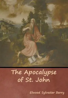 Apocalipsa Sfântului Ioan (The Apocalypse of St. John) - The Apocalypse of St. John