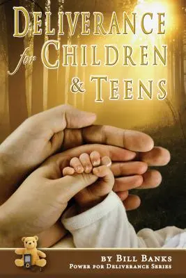 Eliberare pentru copii și adolescenți - Deliverance for Children and Teens