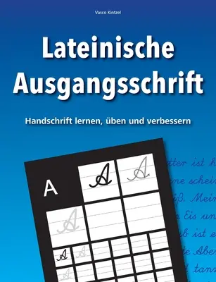 Alfabetul latin - învățați, denumiți și îmbunătățiți-vă scrisul de mână - Lateinische Ausgangsschrift - Handschrift lernen, ben und verbessern