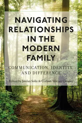 Navigarea relațiilor în familia modernă; comunicare, identitate și diferență - Navigating Relationships in the Modern Family; Communication, Identity, and Difference