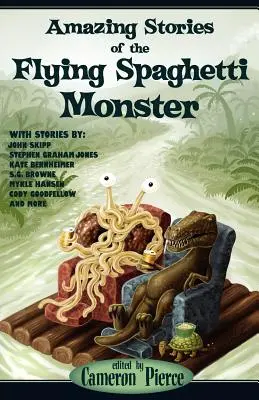 Poveștile uimitoare ale Monstrului Zburător de Spaghete - Amazing Stories of the Flying Spaghetti Monster