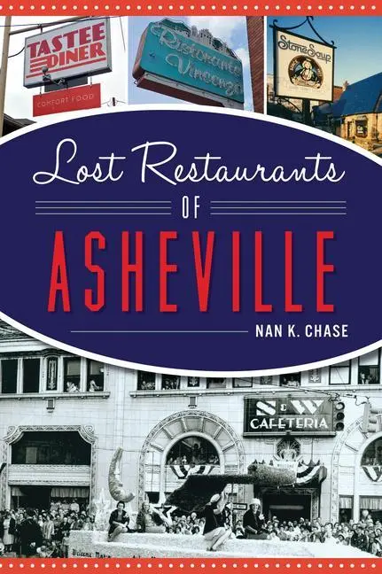 Restaurantele pierdute din Asheville - Lost Restaurants of Asheville
