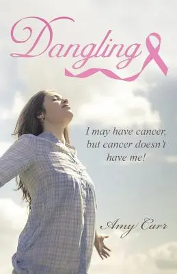 Dangling: S-ar putea să am cancer, dar cancerul nu mă are pe mine! - Dangling: I May Have Cancer, But Cancer Doesn't Have Me!