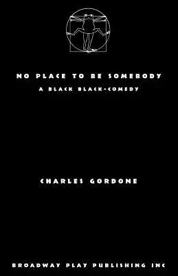 No Place To Be Somebody