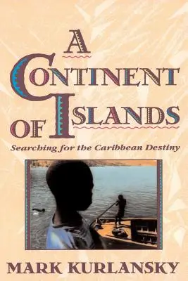 Un continent de insule: În căutarea destinului Caraibelor (Searching for the Caribbean Destiny) - A Continent of Islands: Searching for the Caribbean Destiny
