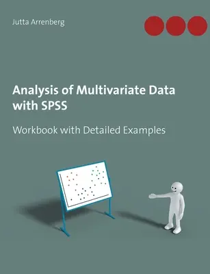 Analiza datelor multivariate cu SPSS: Caiet de lucru cu exemple detaliate - Analysis of Multivariate Data with SPSS: Workbook with Detailed Examples