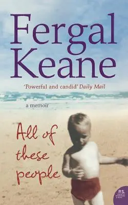 Toți acești oameni: A Memoir - All of These People: A Memoir