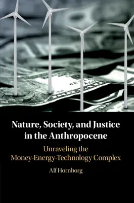 Natură, societate și justiție în Antropocen - Nature, Society, and Justice in the Anthropocene