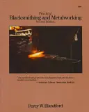 Fierărie practică și prelucrarea metalelor - Practical Blacksmithing and Metalworking