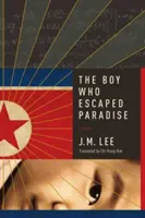 Băiatul care a evadat din Paradis - The Boy Who Escaped Paradise