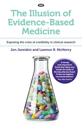 Iluzia medicinei bazate pe dovezi: Expunerea crizei de credibilitate în cercetarea clinică - The Illusion of Evidence-Based Medicine: Exposing the crisis of credibility in clinical research