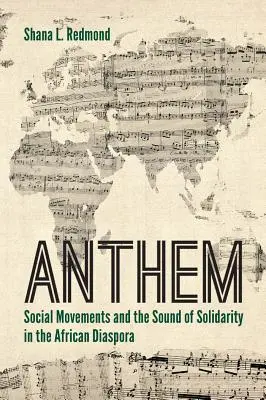 Imn: Mișcările sociale și sunetul solidarității în diaspora africană - Anthem: Social Movements and the Sound of Solidarity in the African Diaspora