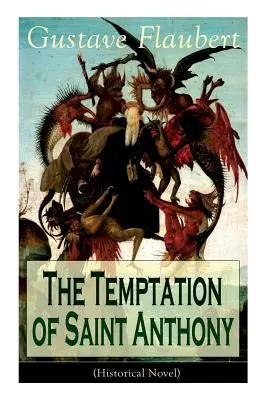 Ispitirea Sfântului Anton (roman istoric) - The Temptation of Saint Anthony (Historical Novel)