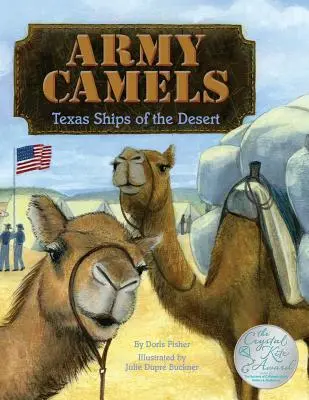 Army Camels: Navele din deșert ale Texasului - Army Camels: Texas Ships Of The desert