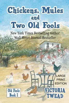 Găini, catâri și doi proști bătrâni - LARGE PRINT - Chickens, Mules and Two Old Fools - LARGE PRINT