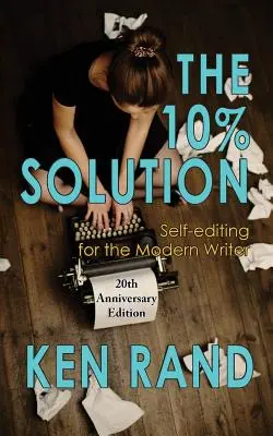 Soluția 10%: Auto-editare pentru scriitorul modern - The 10% Solution: Self-editing for the Modern Writer