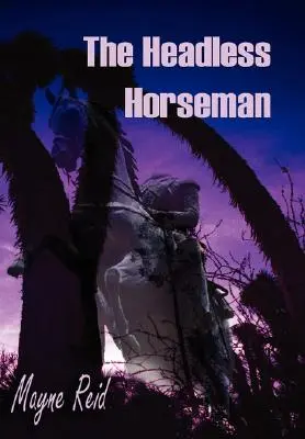 Călărețul fără cap - The Headless Horseman